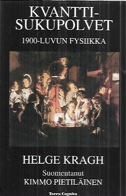 Kvanttisukupolvet - 1900-luvun fysiikka