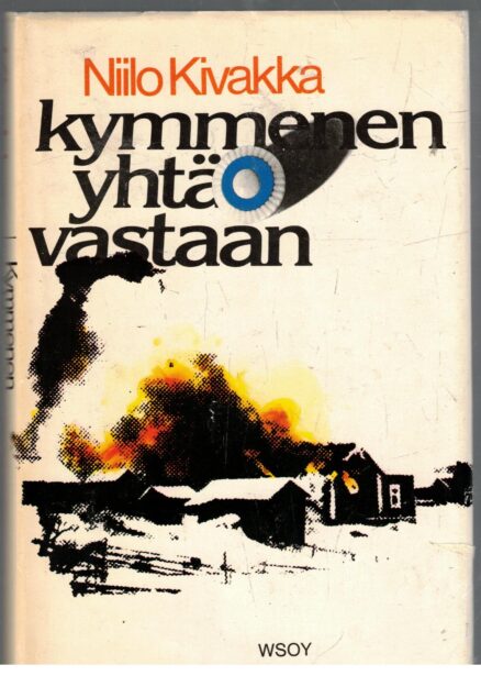 Kymmenen yhtä vastaan - Kuhmon taistelut 1939-40 (tekijän omiste)