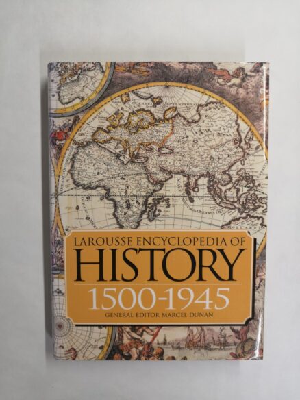 Larousse Encyclopedia of History 1500-1945