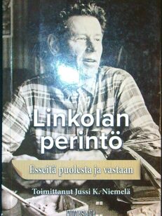 Linkolan perintö - Esseitä puolesta ja vastaan