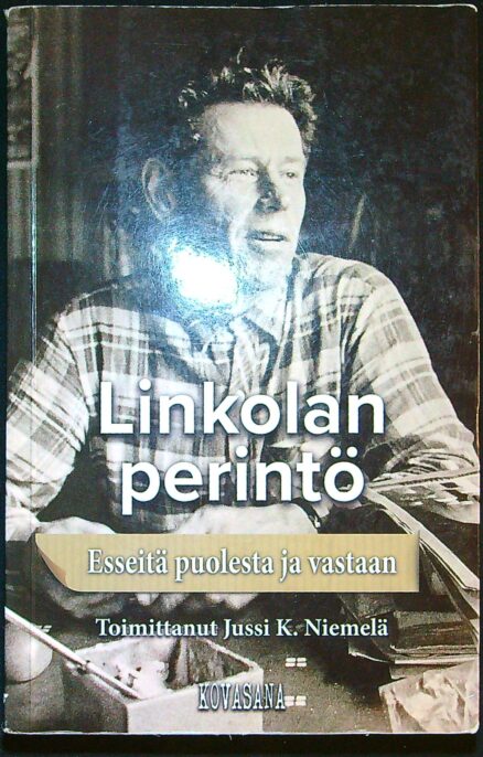 Linkolan perintö - Esseitä puolesta ja vastaan