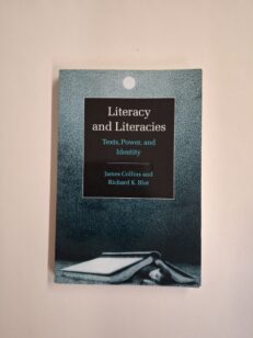 Literacy and literacies - Texts, Power and Identity