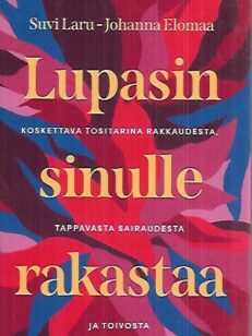 Lupasin sinulle rakastaa