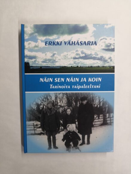 Näin sen näin ja koin – Tarinoita taipaleeltani (Nivala)