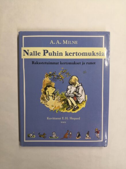 Nalle Puhin kertomuksia: Rakastetuimmat kertomukset ja runot