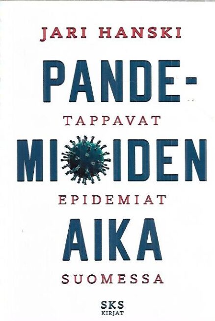 Pandemioiden aika - Tappavat epidemiat Suomessa