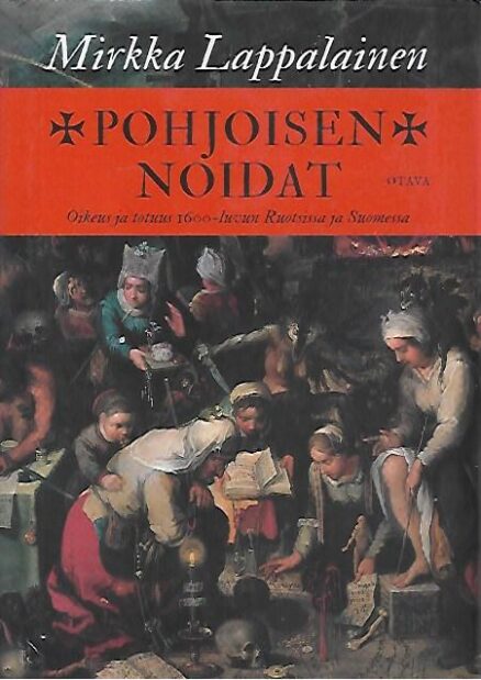 Pohjoisen noidat – Oikeus ja totuus 1600-luvun Ruotsissa ja Suomessa