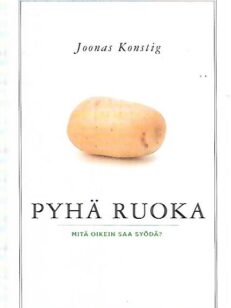 Pyhä ruoka - Mitä oikein saa syödä?