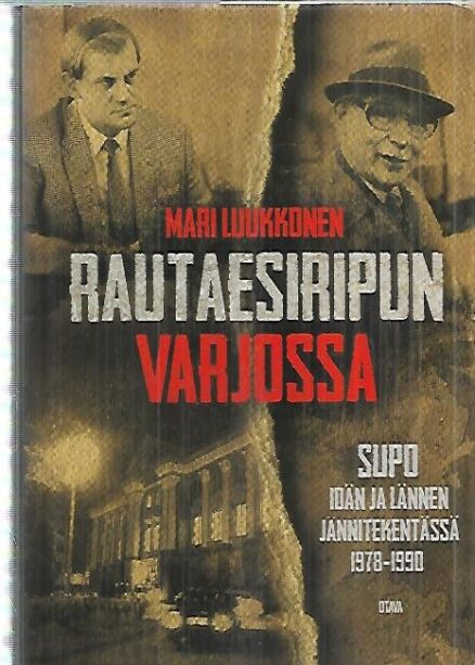 Rautaesiripun varjossa - Supo idän ja lännen jännitekentässä 1978-1990