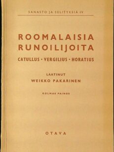 Roomalaisia runoilijoita: Catullus, Vergilius, Horatius