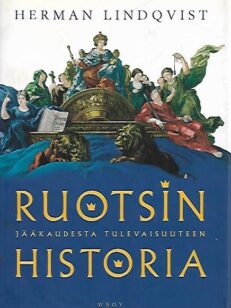 Ruotsin historia - Jääkaudesta tulevaisuuteen