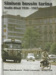 Sinisen bussin tarina - Stadin dösat 1936-1967