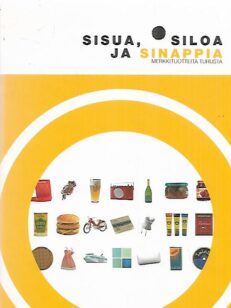 Sisua, siloa ja sinappia - Merkkituotteita Turusta