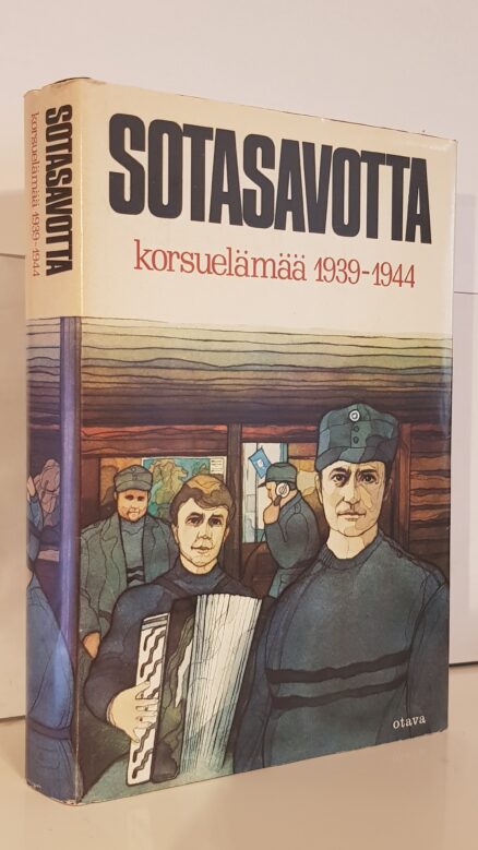 Sotasavotta - korsuelämää 1939-1944