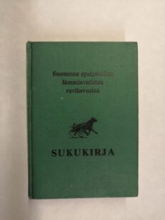 Suomessa syntyneiden lämminveristen ravihevosten sukukirja III nide, 1. osa oriit, 2. osa tammat