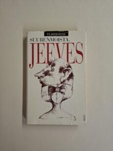 Suurenmoista, Jeeves!