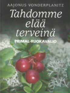 Tahdomme elää terveinä - Primal-ruokavalio