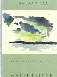 Tanskan sää - Päiväkirjastani 2010-2011