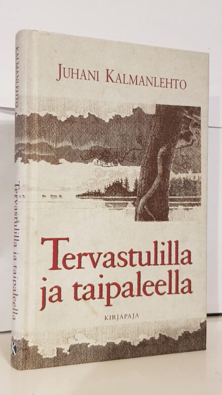 Tervastulilla ja taipaleella