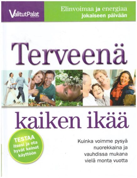 Terveenä kaiken ikää - Kuinka voimme pysyä nuorekkaina ja vauhdissa mukana vielä monta vuotta