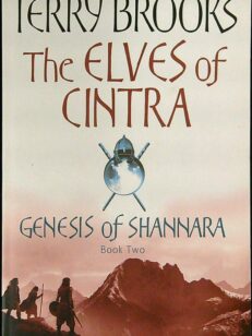 The Elves of Cintra - Genesis of Shannara Book Two