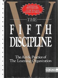 The Fifth Discipline - The Art & Practice of The Learning Organization