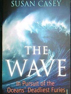 The wave - in pursuit of the Oceans's Deadlies Furies