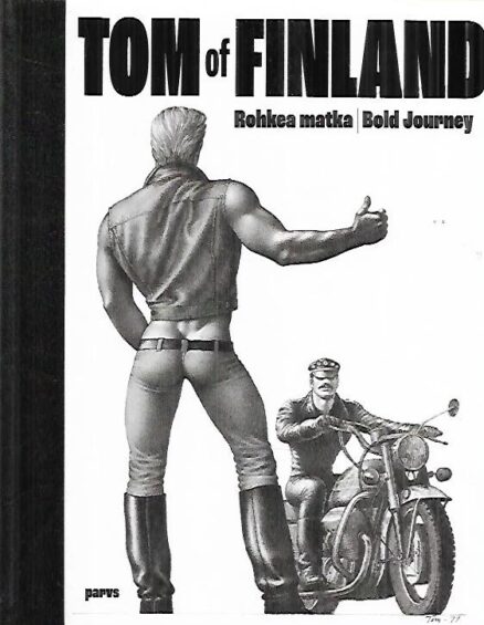 Tom of Finland - Rohkea matka - Bold Journey