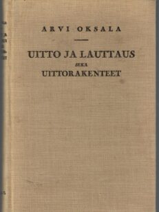 Uitto ja lauttaus sekä uittorakenteet