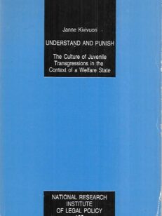 Understand and Punish - The Culture of Juvenile Transgressions in the Context of a Welfare State