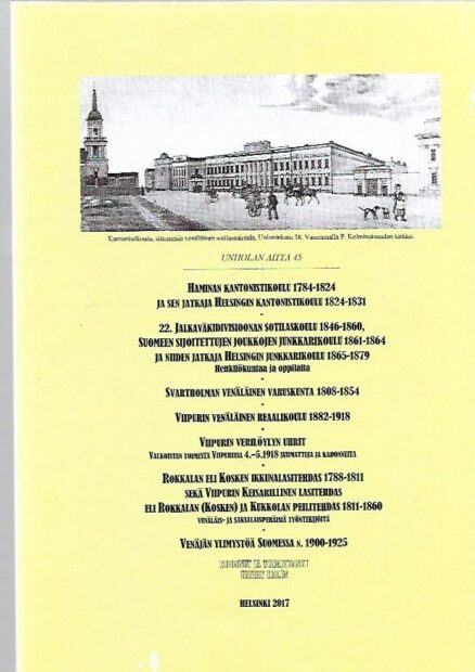 Unholan aitta 45 - Haminan kantonistikoulu 1884-1824 - 22. jalkaväkidivisioonan sotilaskoulu 1846-1860