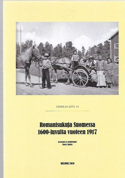 Unholan aitta 53 - Romanisukuja Suomessa 1600-luvulta vuoteen 1917