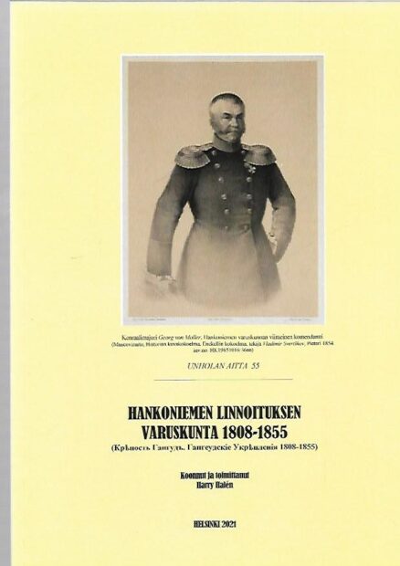 Unholan aitta 55 - Hankoniemen linnoituksen varuskunta 1808-1855