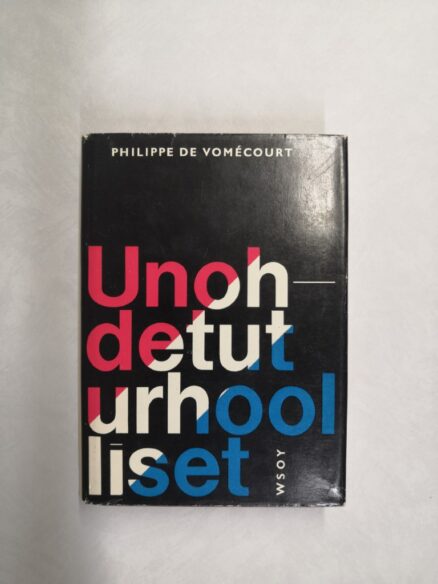 Unohdetut urhoolliset – Kertomus Ranskan vastarintaliikkeestä vuosina 1940 – 1945