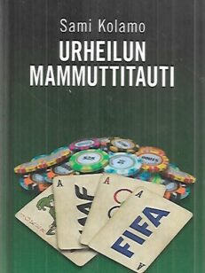 Urheilun mammuttitauti - Oireina rahanahneus ja suuruudenhulluus