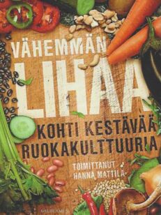 Vähemmän lihaa kohti kestävää ruokakulttuuria