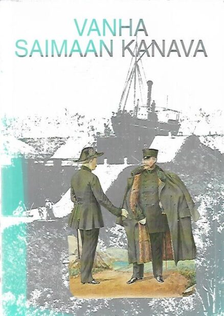 Vanha Saimaan kanava - Muistoja vanhalta Saimaan kanavalta