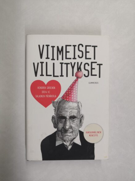 Viimeiset villitykset: Hendrik Groenin (83 1/4 v.) salainen päiväkirja