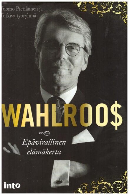 Wahlroos - Epävirallinen elämäkerta