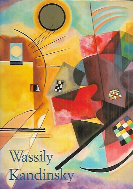 Wassily Kandinsky 1866-1944 - Maalaustaiteen vallankumous