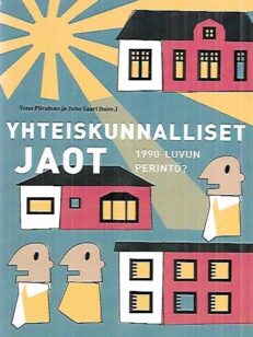 Yhteiskunnalliset jaot - 1990-luvun perintö?