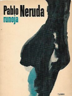 Pablo Neruda : Runoja