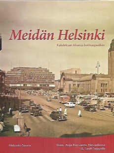 Meidän Helsinki - Kahdeksan ikkunaa kotikaupunkiin