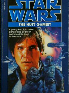 The Hutt Gambit - Star Wars - The Han Solo Trilogy Volume Two