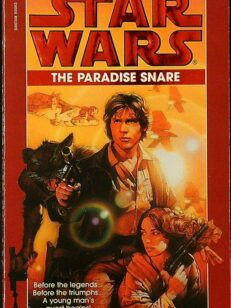 Paradise Snare - Star Wars - The Han Solo Trilogy Volume One