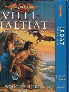 Kadonneen historiat 1-3 : Villihaltiat - Ikivillien tarina / Irdat - Tähtien lapset / Merihaltiat