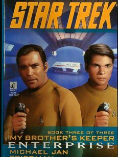 Enterprise – My Brother’s Keeper Book Three of Three – Star Trek