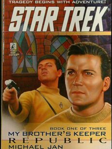 Republic – My Brother’s Keeper Book One of Three – Star Trek