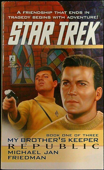 Republic – My Brother’s Keeper Book One of Three – Star Trek