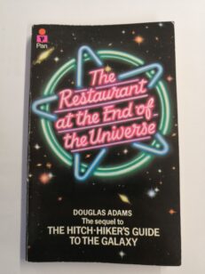 The Restaurant at the End of the Universe - The Sequel to The Hitchhiker's Guide to the Galaxy